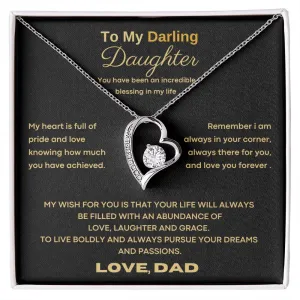 To My Darling Daughter - You have been an incredible blessing in my life