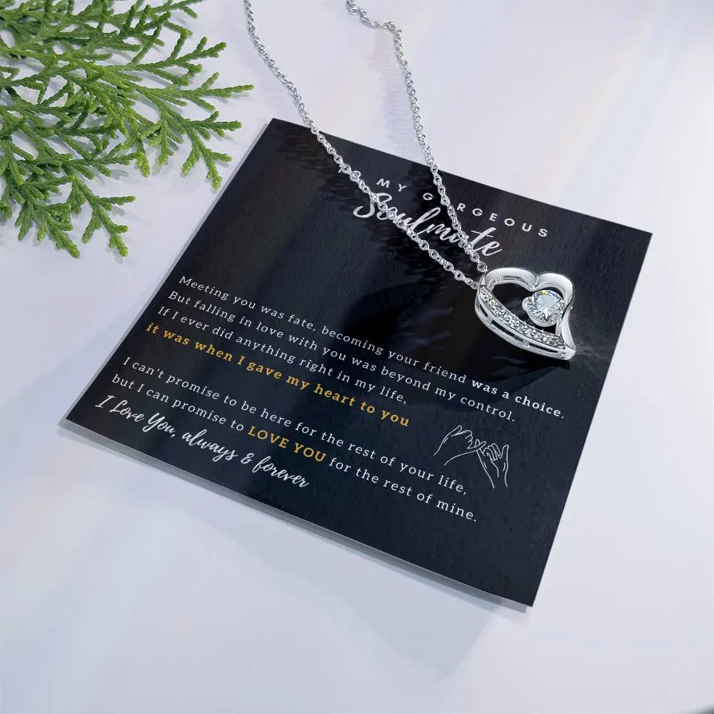 To My Gorgeous Soulmate - I Promise to Love You for the rest of my life - Forever Love Necklace