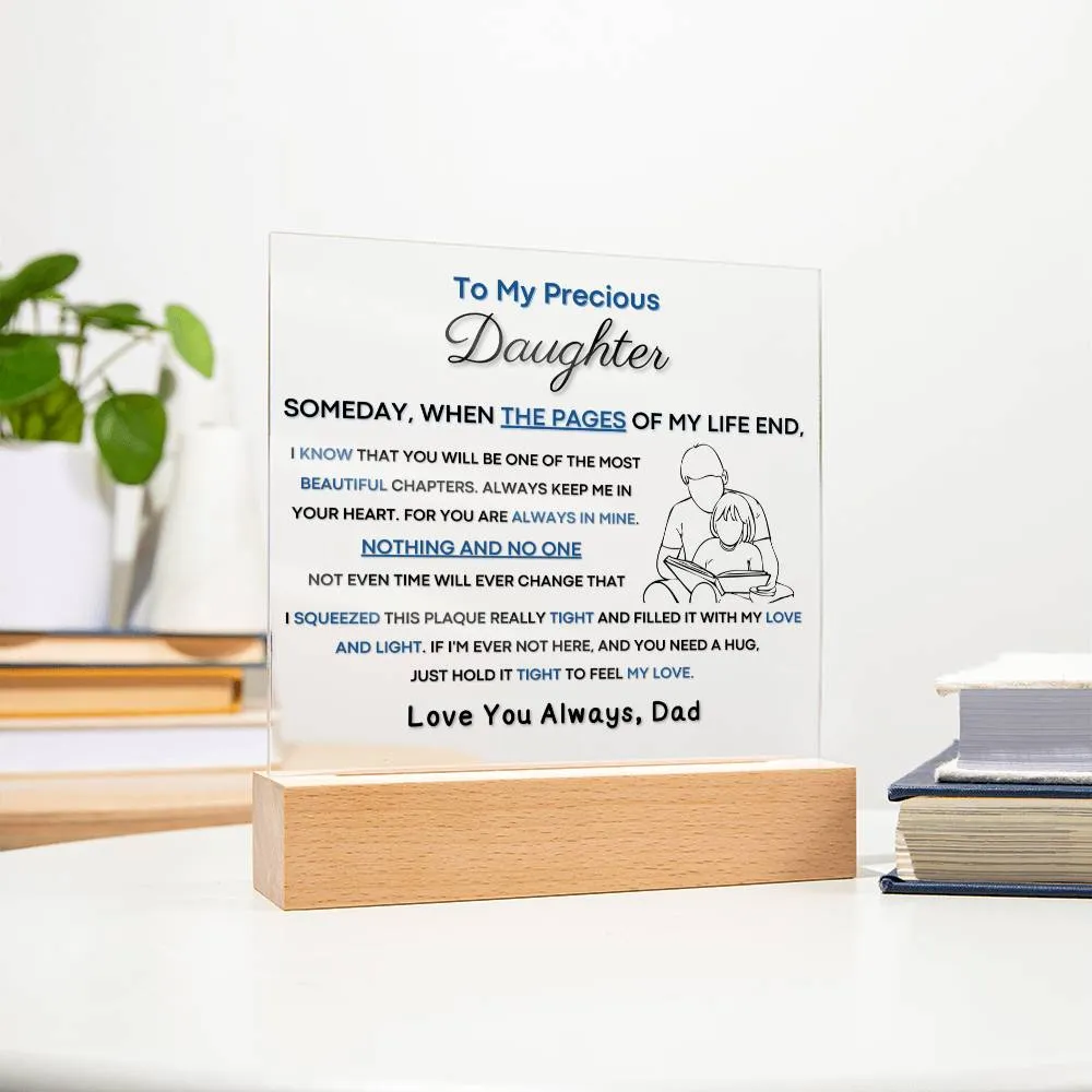 To My Precious Daughter - You Will Be One Of The Most Beautiful Chapters - From Dad (Acrylic Plaque)