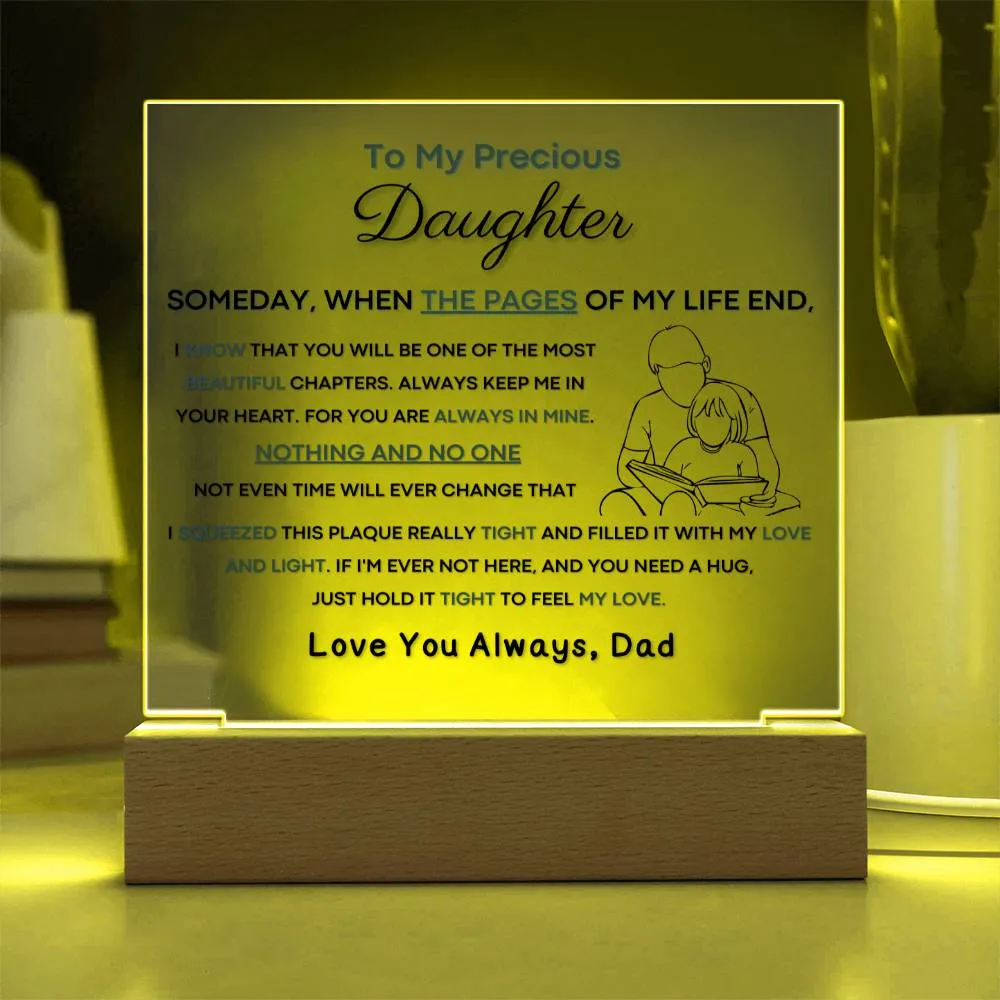 To My Precious Daughter - You Will Be One Of The Most Beautiful Chapters - From Dad (Acrylic Plaque)