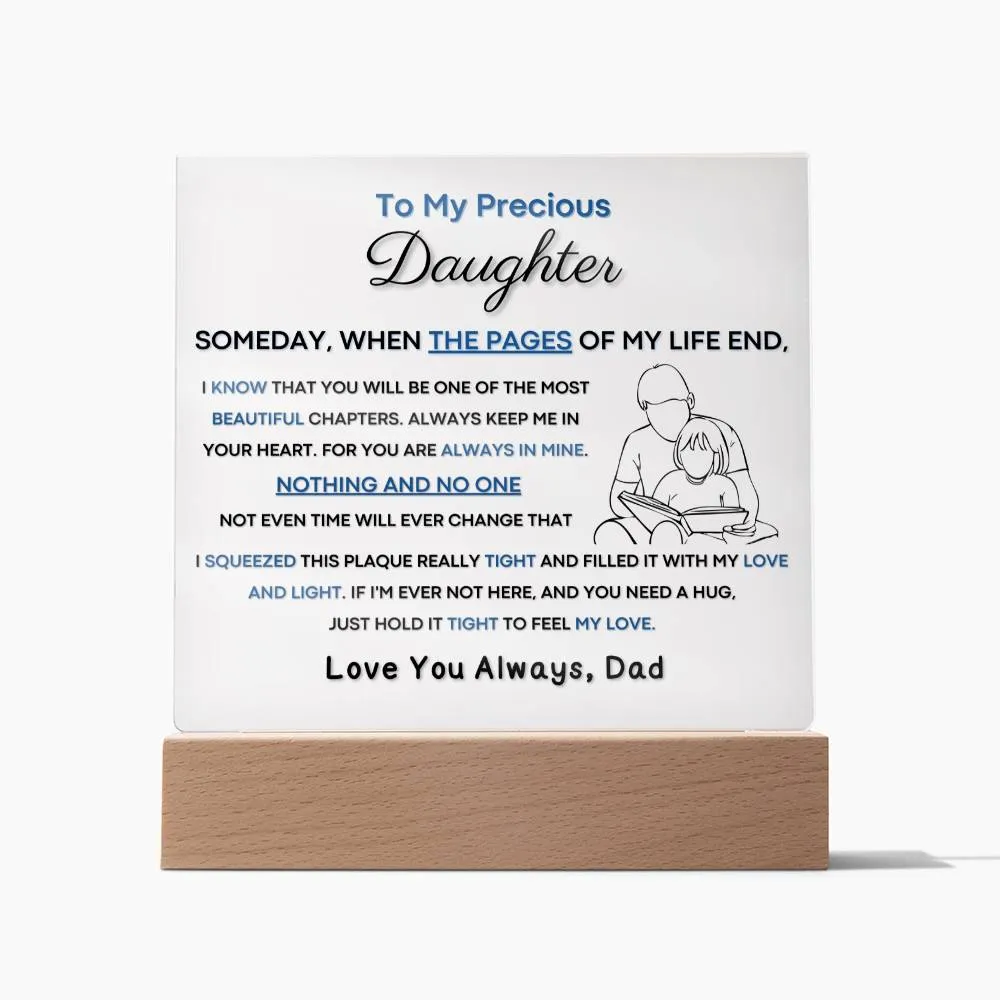 To My Precious Daughter - You Will Be One Of The Most Beautiful Chapters - From Dad (Acrylic Plaque)