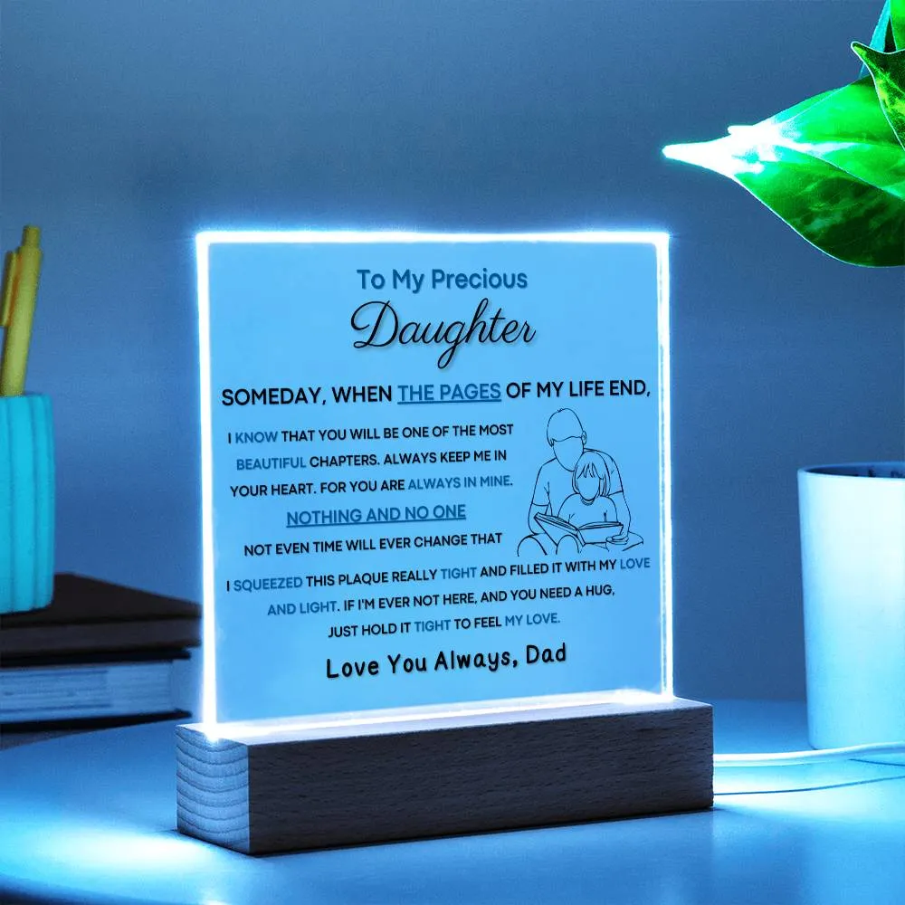 To My Precious Daughter - You Will Be One Of The Most Beautiful Chapters - From Dad (Acrylic Plaque)