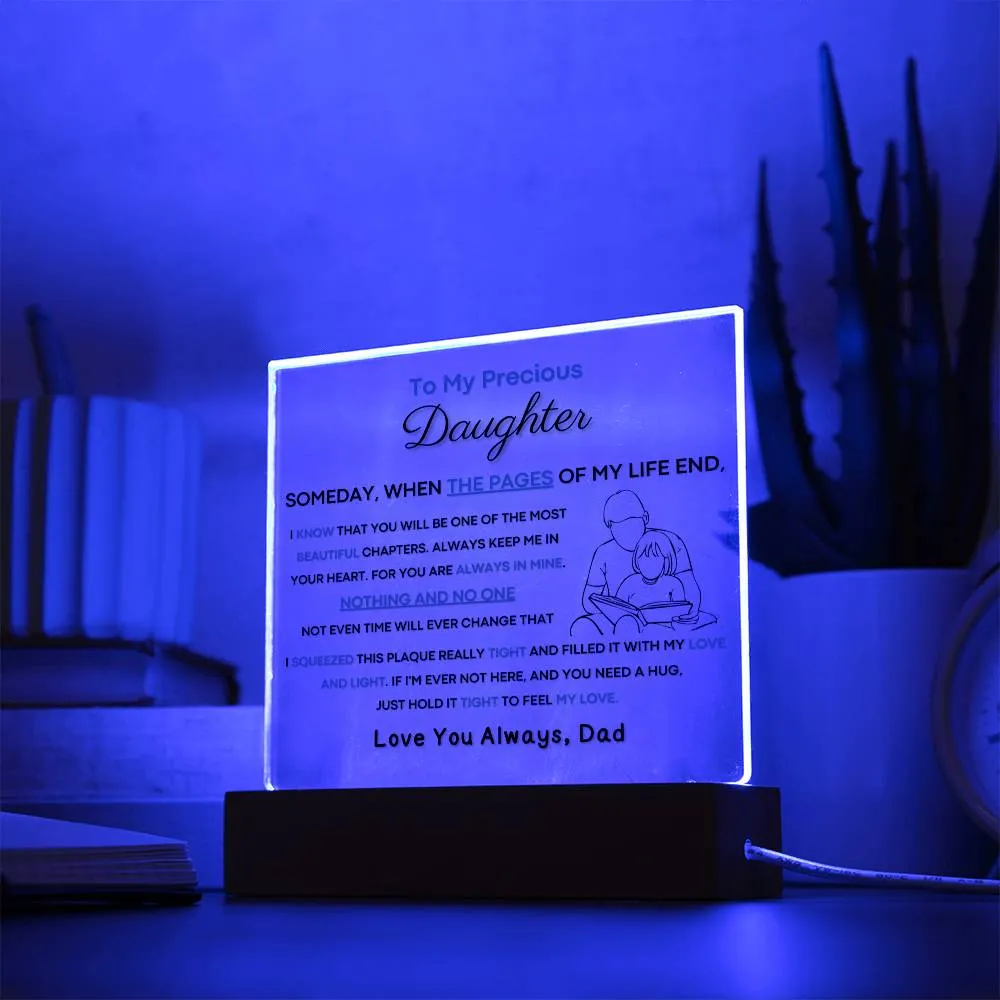 To My Precious Daughter - You Will Be One Of The Most Beautiful Chapters - From Dad (Acrylic Plaque)