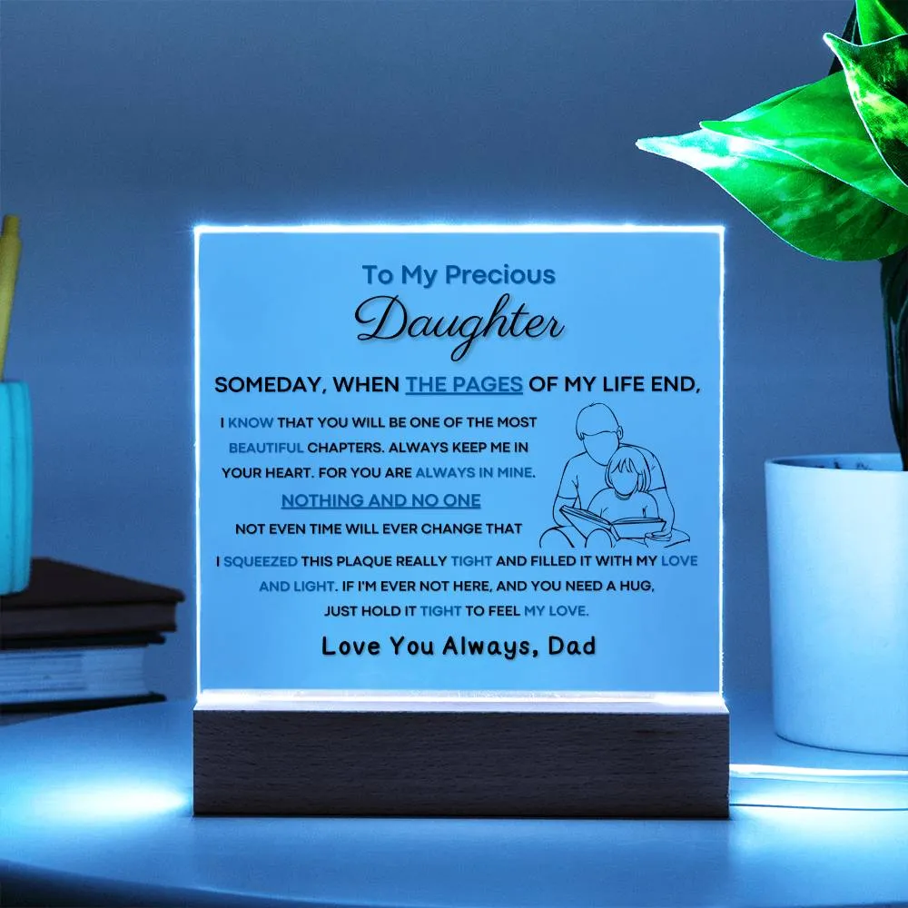 To My Precious Daughter - You Will Be One Of The Most Beautiful Chapters - From Dad (Acrylic Plaque)