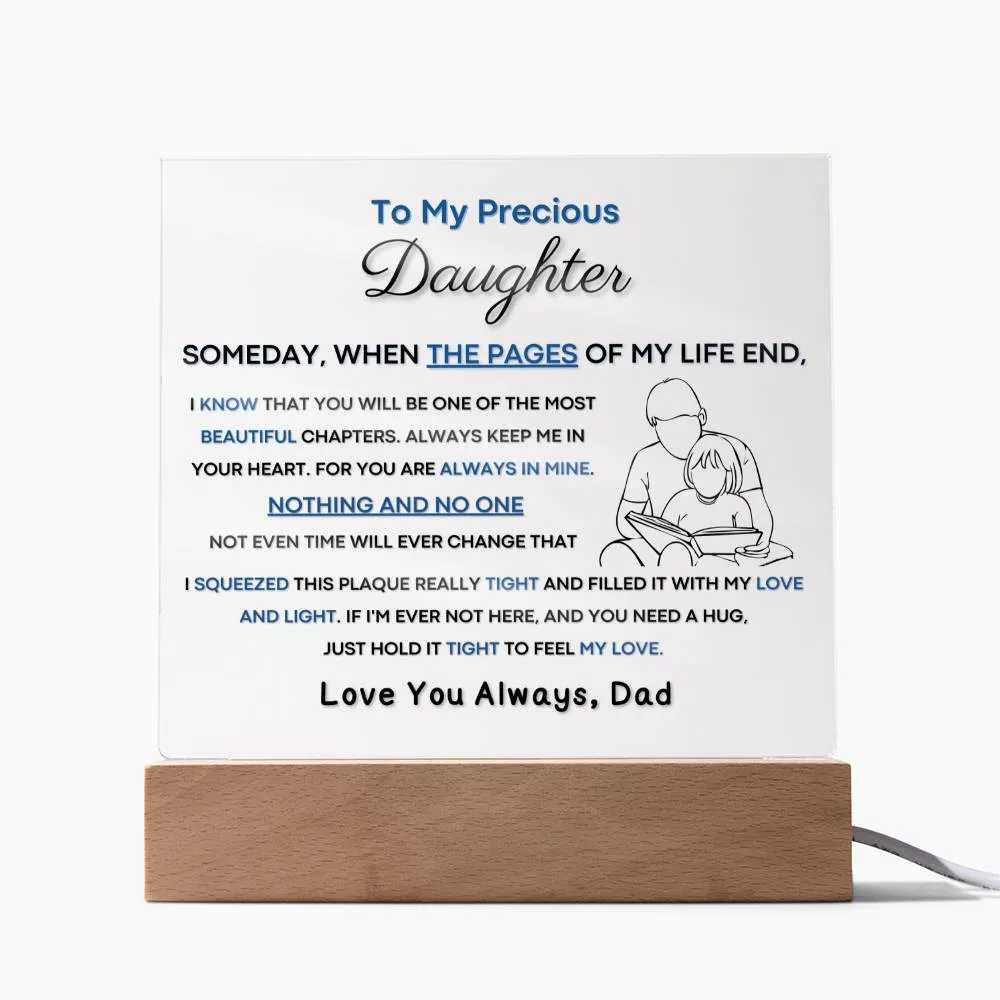 To My Precious Daughter - You Will Be One Of The Most Beautiful Chapters - From Dad (Acrylic Plaque)