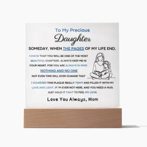 To My Precious Daughter - You Will Be One Of The Most Beautiful Chapters - From Mom (Acrylic Plaque)