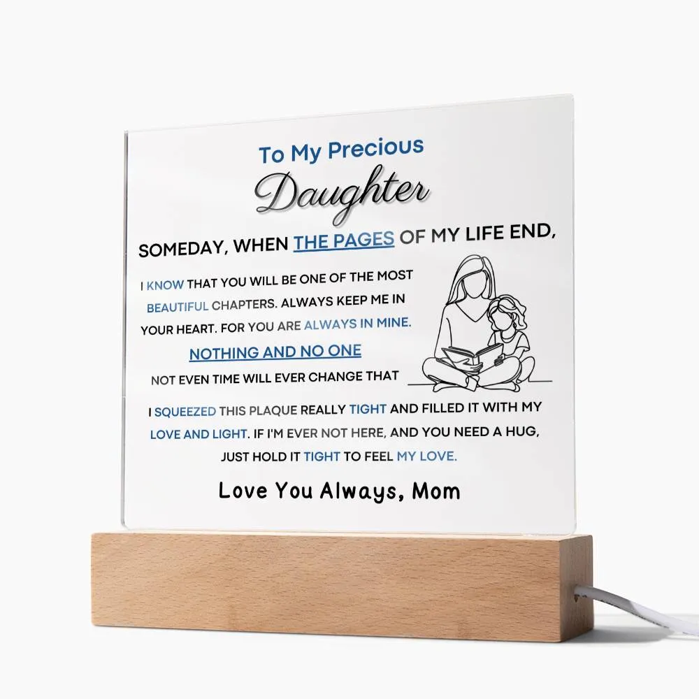 To My Precious Daughter - You Will Be One Of The Most Beautiful Chapters - From Mom (Acrylic Plaque)