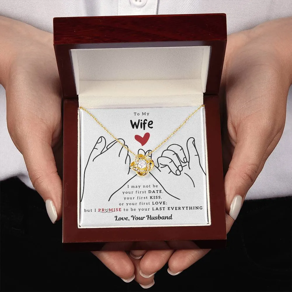 To My Wife, I PROMISE To Be Your Last Everything (Almost Sold Out)