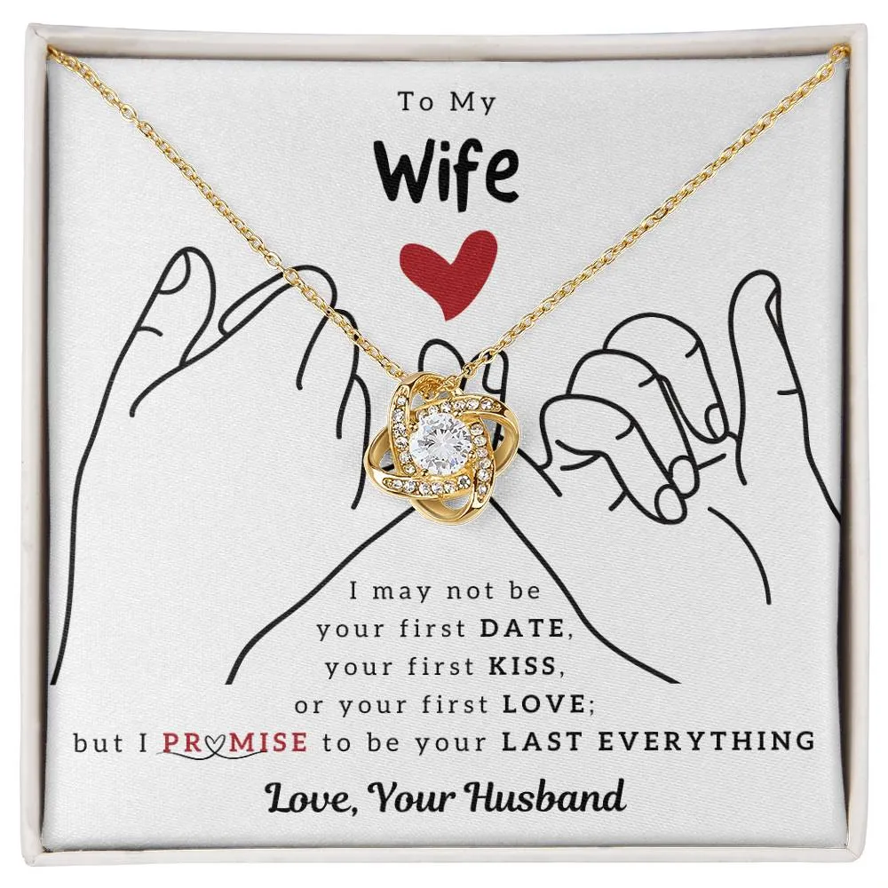 To My Wife, I PROMISE To Be Your Last Everything (Almost Sold Out)