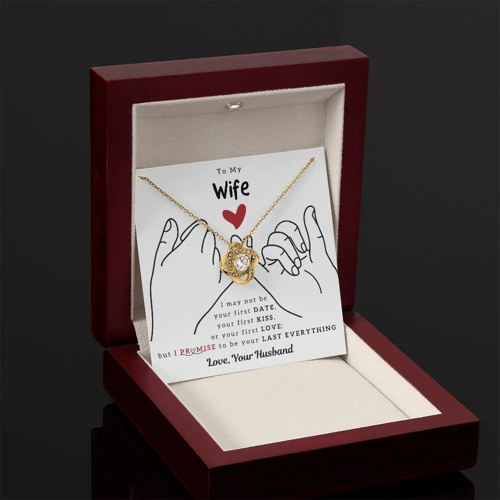 To My Wife, I PROMISE To Be Your Last Everything (Almost Sold Out)
