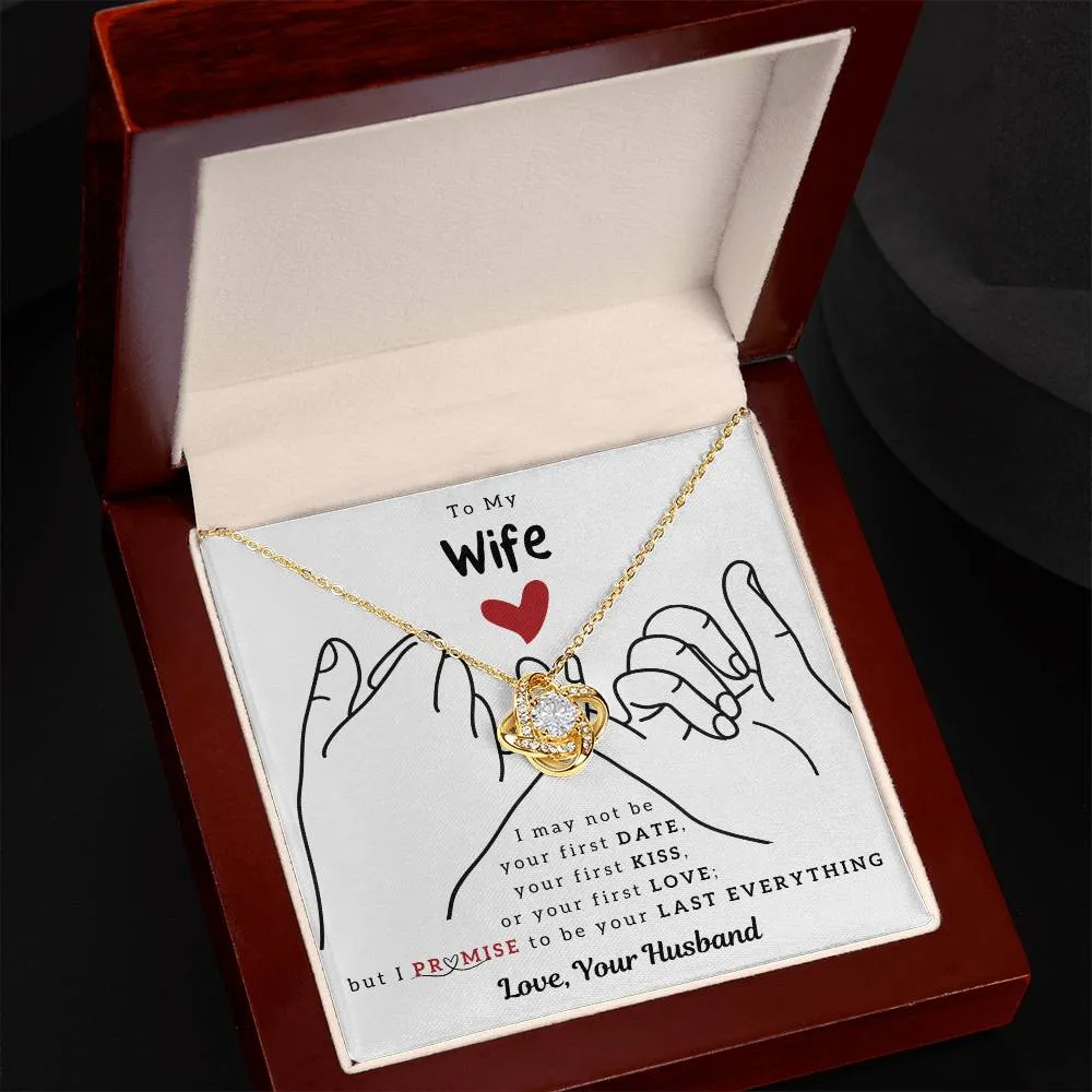 To My Wife, I PROMISE To Be Your Last Everything (Almost Sold Out)
