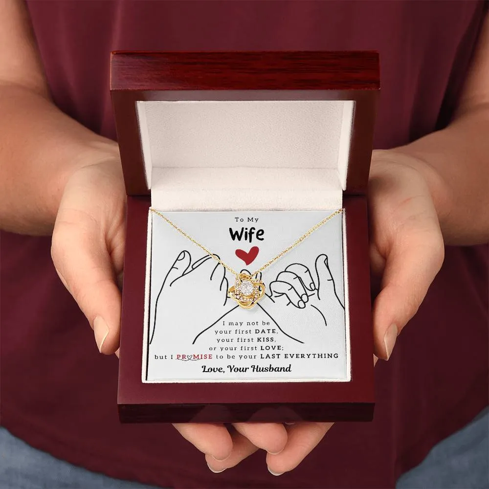 To My Wife, I PROMISE To Be Your Last Everything (Almost Sold Out)