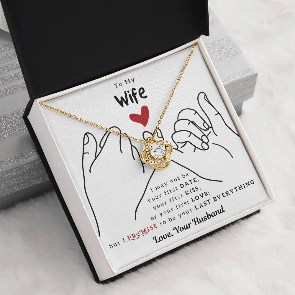 To My Wife, I PROMISE To Be Your Last Everything (Almost Sold Out)