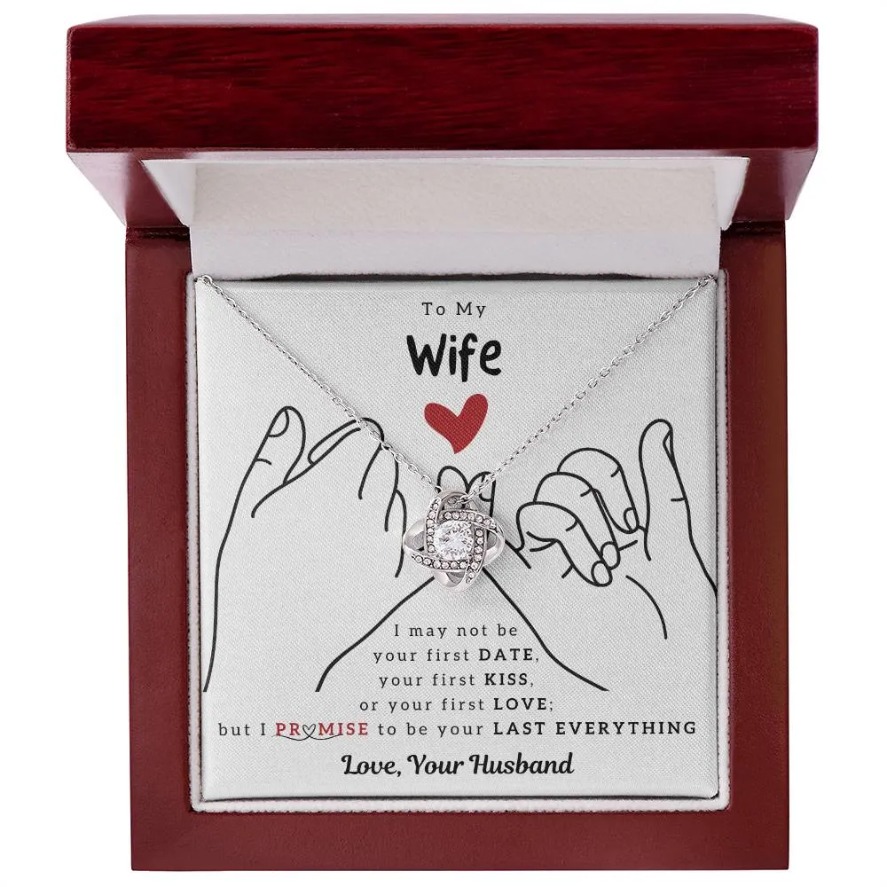 To My Wife, I PROMISE To Be Your Last Everything (Almost Sold Out)