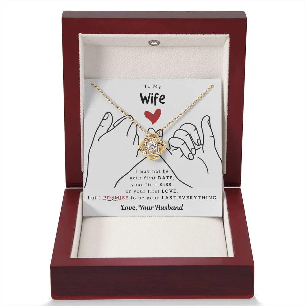 To My Wife, I PROMISE To Be Your Last Everything (Almost Sold Out)