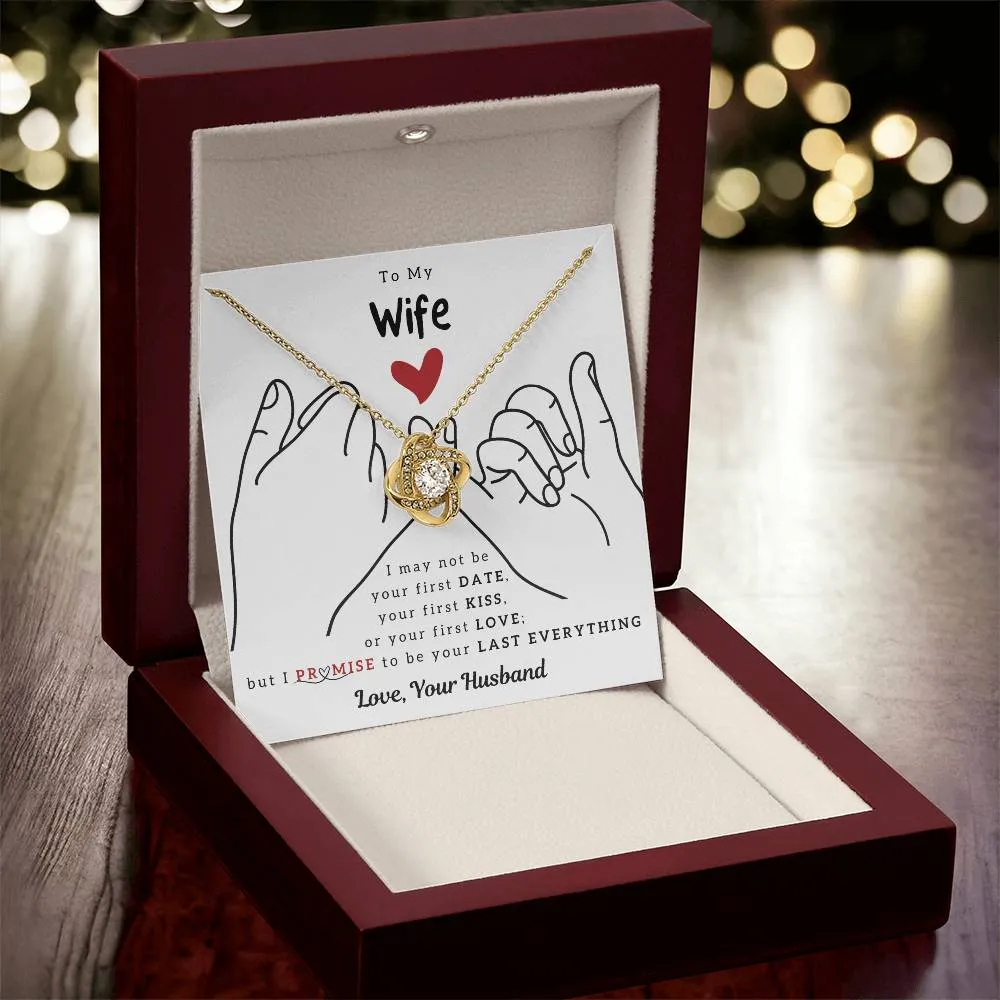 To My Wife, I PROMISE To Be Your Last Everything (Almost Sold Out)