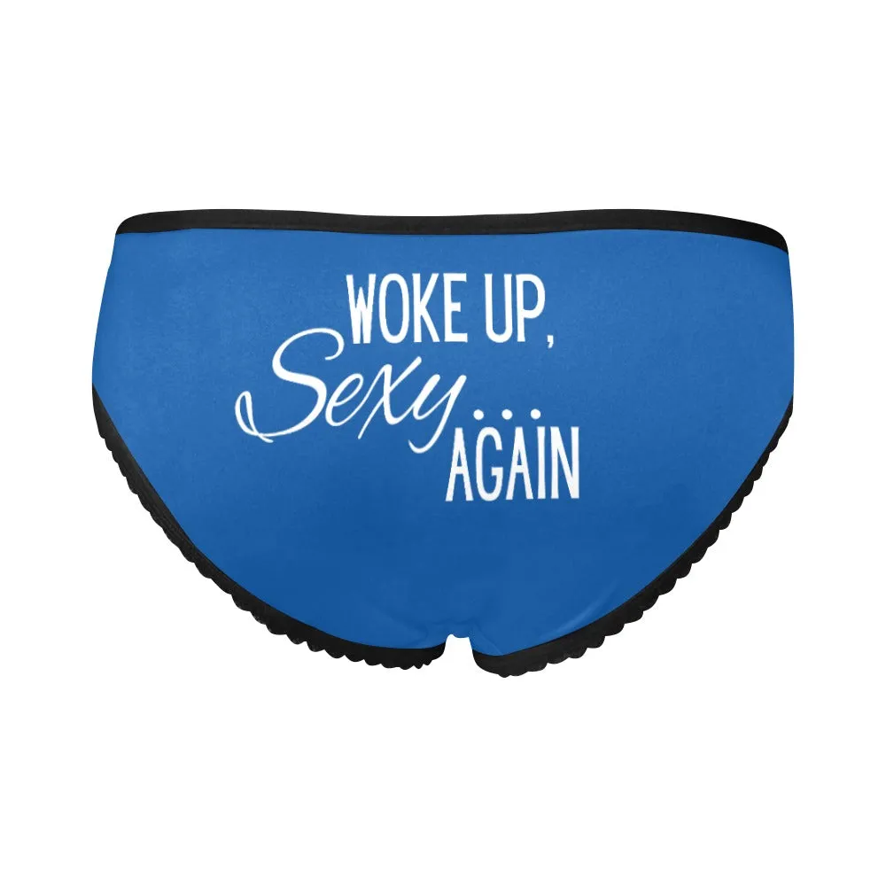 Woke Up Sexy Undies
