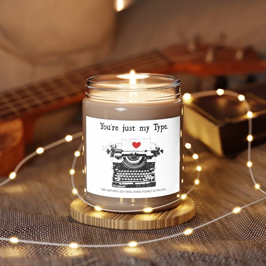 You're Just My Type 9oz Candle