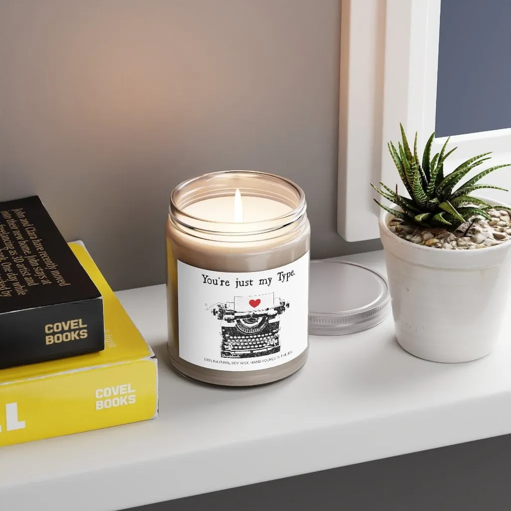 You're Just My Type 9oz Candle
