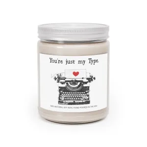 You're Just My Type 9oz Candle
